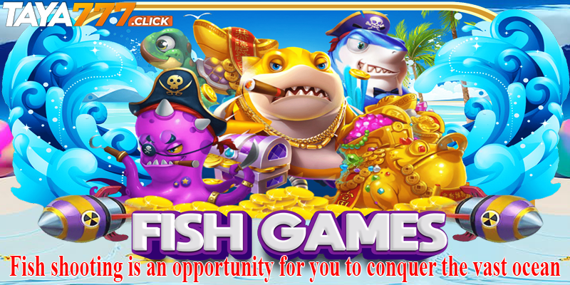 fish-shooting-game-taya777 betting platform