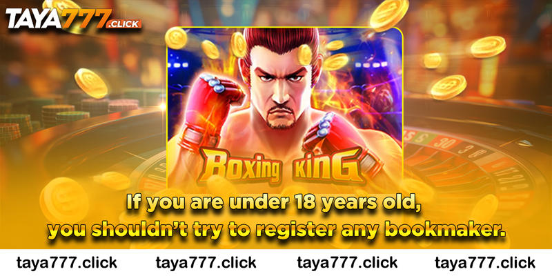 Minors are not allowed to join Taya777